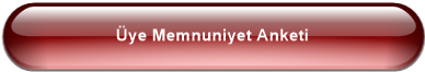 Üye Memnuniyet Anketi